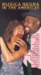  - Musica Negra in the Americas